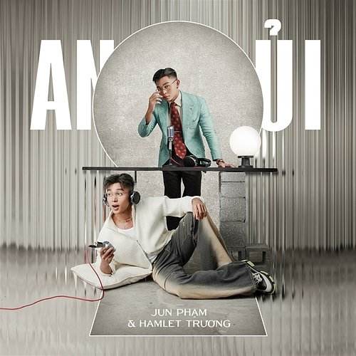 An Ủi Jun Phạm & Hamlet Trương