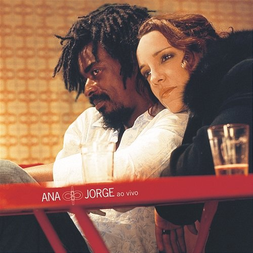 Ana E Jorge Seu Jorge, Ana Carolina