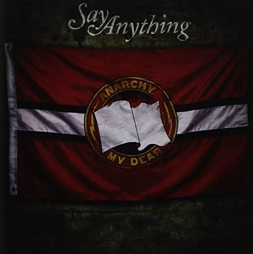 Anarchy My Dear Say Anything