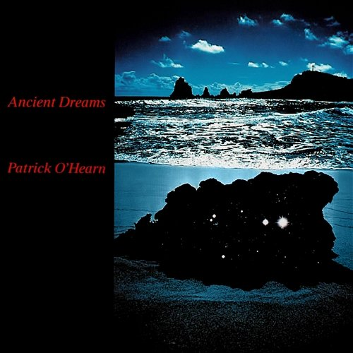 Ancient Dreams Patrick O'Hearn