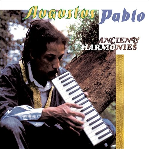 Ancient Harmonies Augustus Pablo