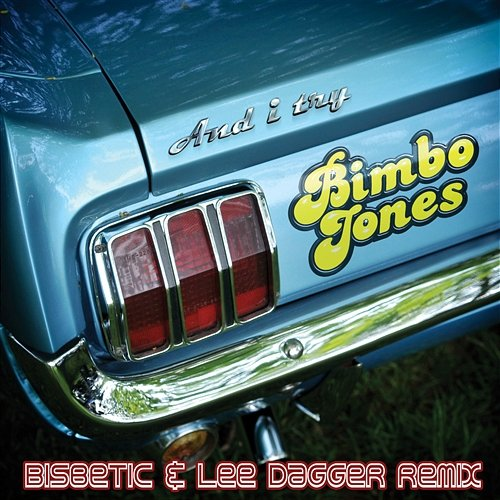 And I Try Bimbo Jones