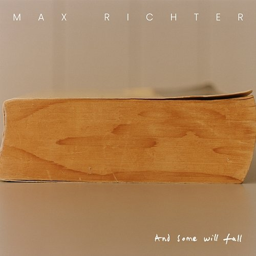 And Some Will Fall Max Richter