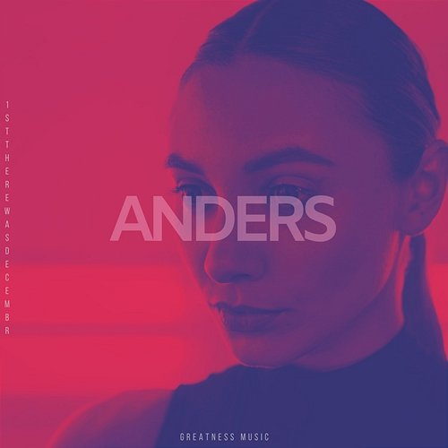 ANDERS 1stTHEREWASDECEMBR