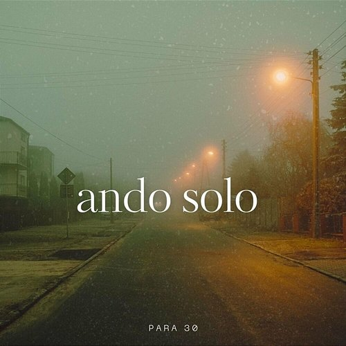 ando solo para 30