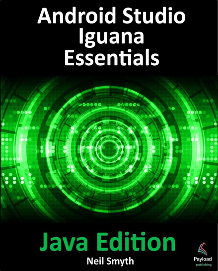 Android Studio Iguana Essentials - Java Edition - ebook epub Neil Smyth