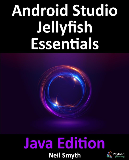 Android Studio Jellyfish Essentials. Java Edition - ebook epub Neil Smyth