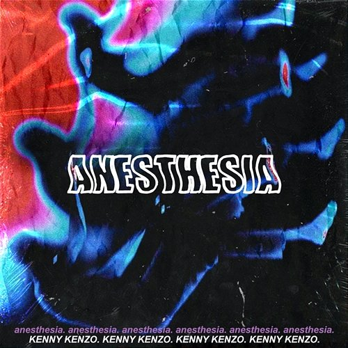 Anesthesia KENNY KENZO
