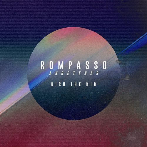 Angetenar Rompasso, Rich The Kid