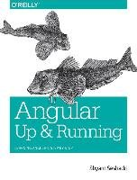 Angular: Up and Running Seshadri Shyam