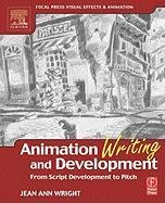 Animation Writing and Development Wright Jean Ann