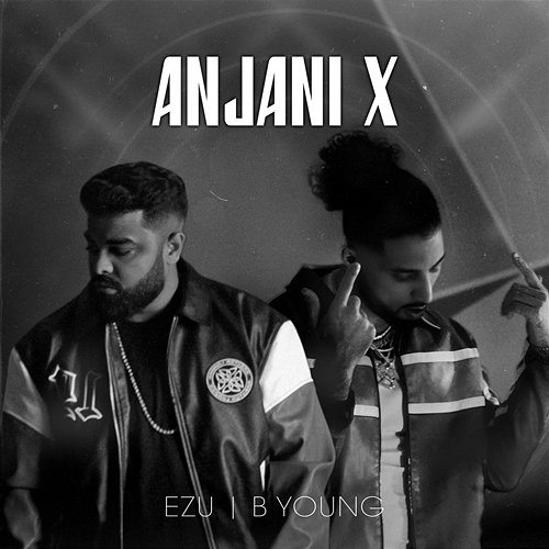 Anjani X Kumar Sanu, Ezu, B Young