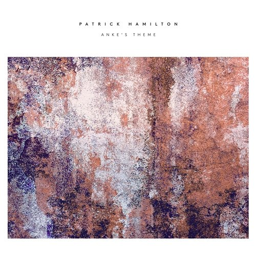 Anke's Theme Patrick Hamilton