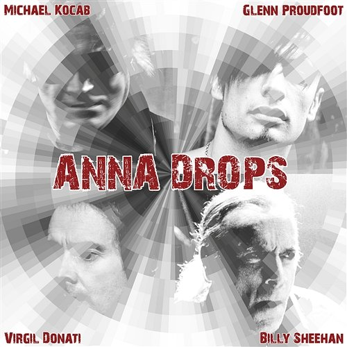 Anna Drops Sheehan, Kocab, Donati, Proudfoot