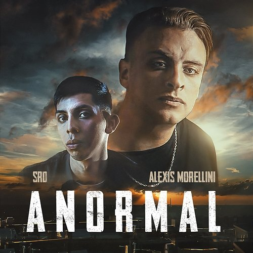 Anormal SRD & Alexis Morellini
