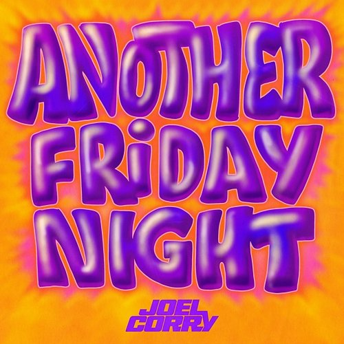 Another Friday Night Joel Corry