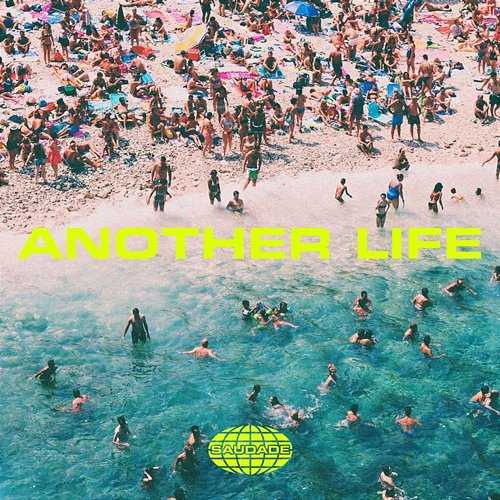 Another Life Saudade