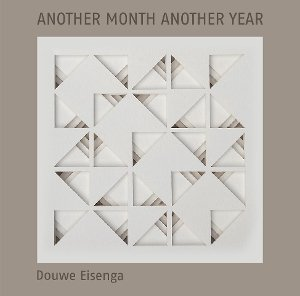 Another Month Another Year Eisenga Douwe