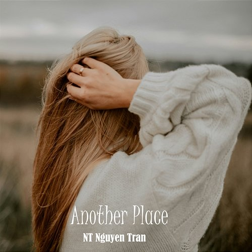 Another Place NT Nguyen Tran