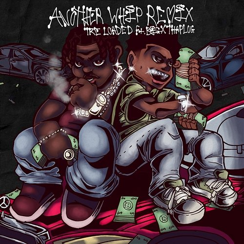 Another Whip Tre Loaded, BigXthaPlug