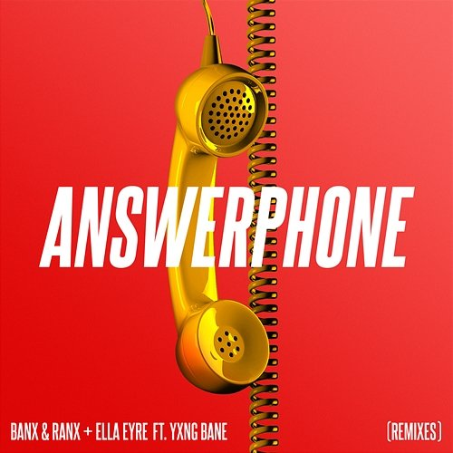 Answerphone Banx & Ranx & Ella Eyre feat. Yxng Bane