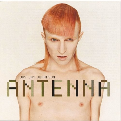 Antenna Jay-Jay Johanson