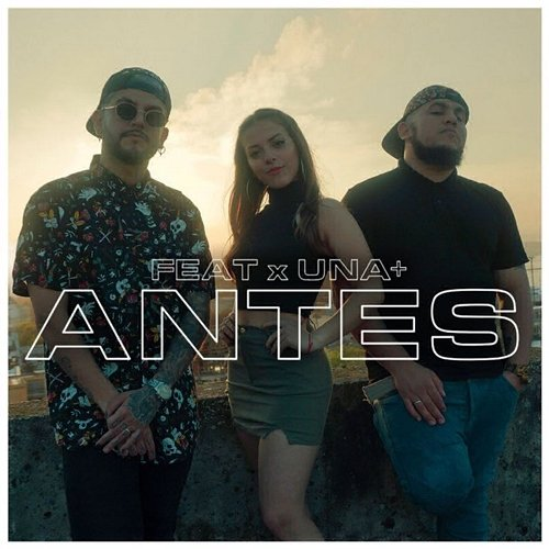 Antes Una Más & Feat
