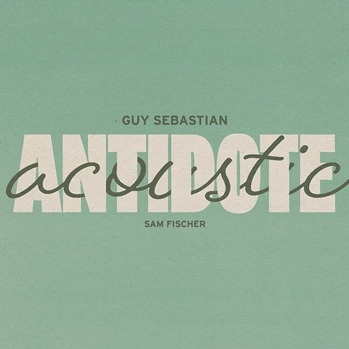 Antidote Guy Sebastian feat. Sam Fischer