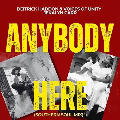 Anybody Here Deitrick Haddon, Voices Of Unity, Jekalyn Carr