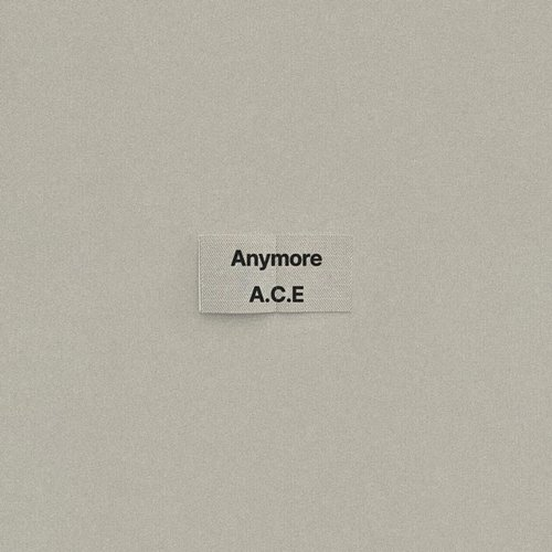 Anymore A.C.E