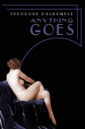 Anything Goes Dalrymple Theodore
