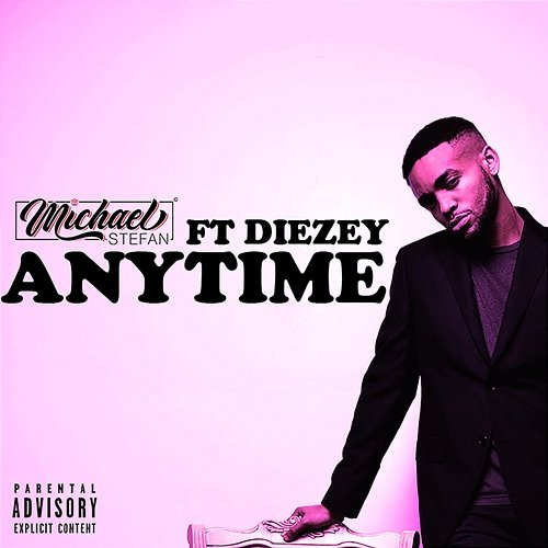 Anytime Michael Stefan, Diezey