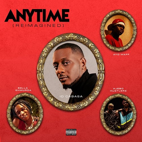 Anytime ID Cabasa, Ajebo Hustlers, Bella Shmurda, Ayo Maff