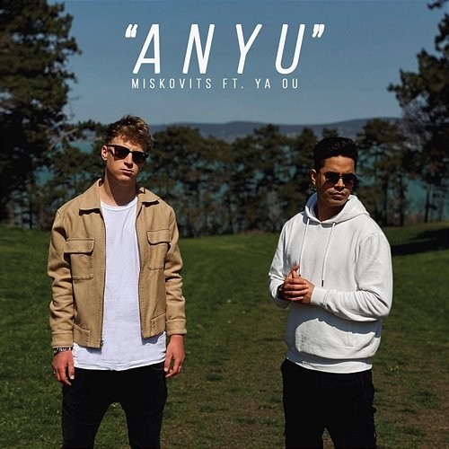 Anyu Miskovits, YA OU