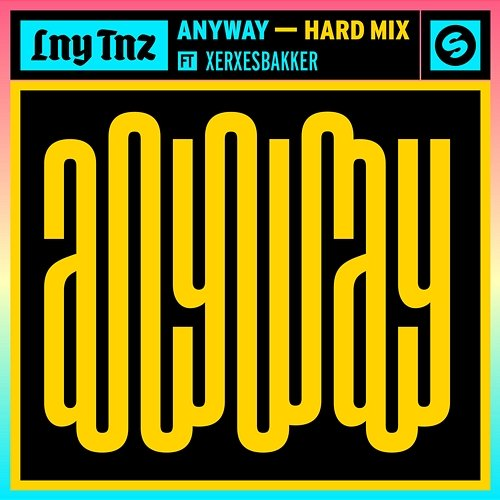 Anyway LNY TNZ feat. XERXESBAKKER