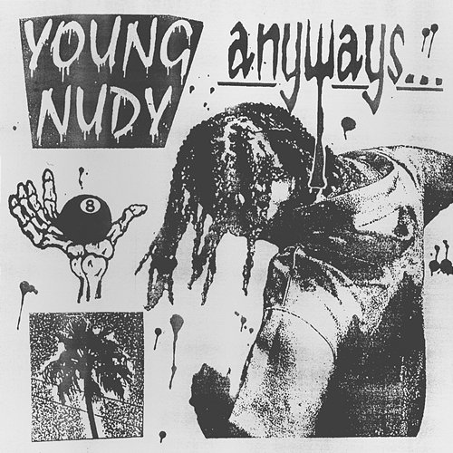 Anyways Young Nudy
