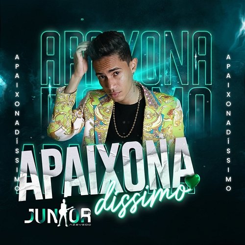 Apaixonadíssimo Junior Azevedo