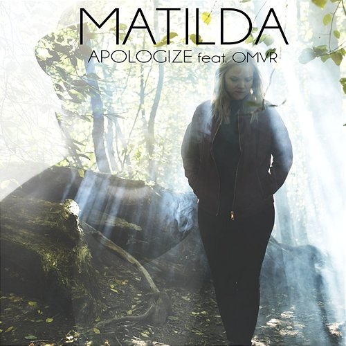 Apologize Matilda feat. OMVR