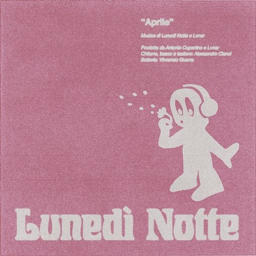 Aprile Lunedì Notte