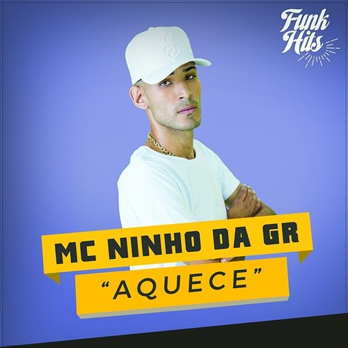 Aquece Mc Ninho Da GR