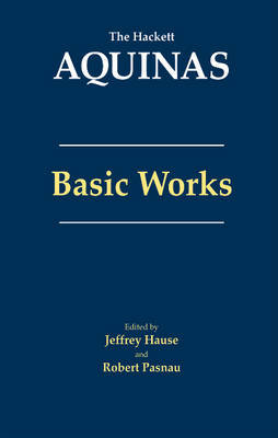 Aquinas: Basic Works Aquinas Thomas