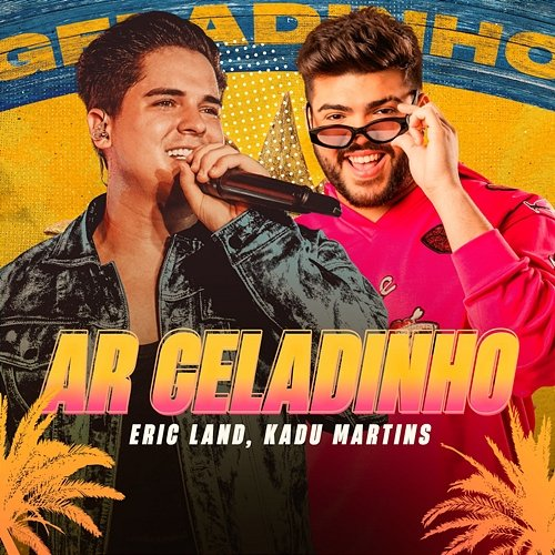 Ar Geladinho Eric Land & KADU MARTINS