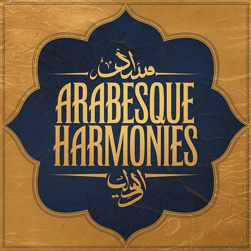 Arabesque Harmonies Deep Arabic House Vibes