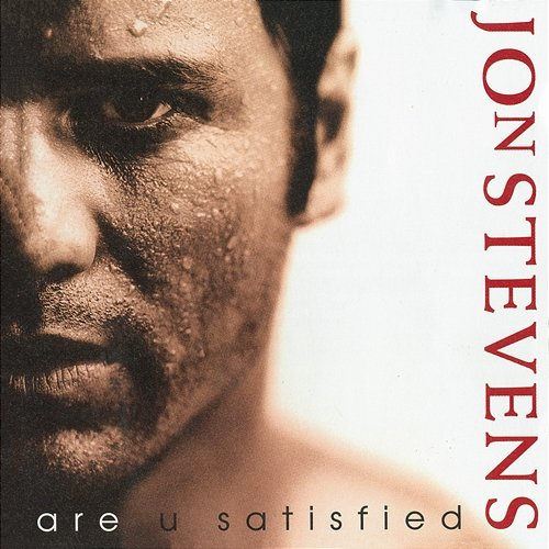 Are U Satisfied Jon Stevens