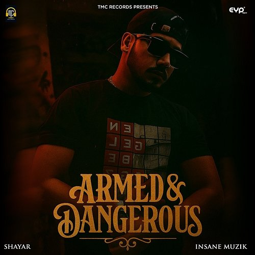 Armed & Dangerous Shayar & Insane Muzik