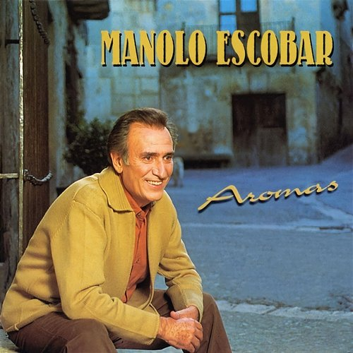 Aromas Manolo Escobar