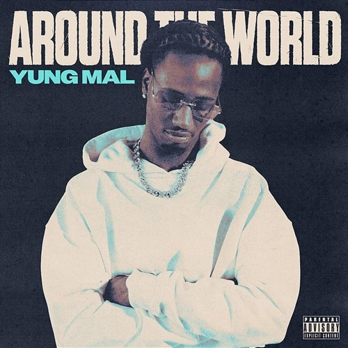 Around the World Yung Mal
