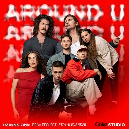 AROUND U Peking Duk, Drax Project, Kita Alexander