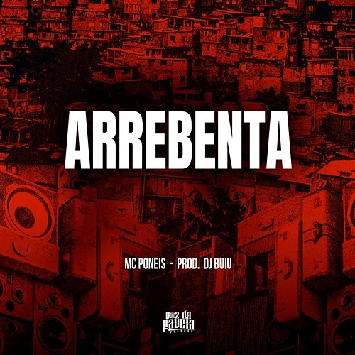 Arrebenta Mc Poneis & DJ Buiu