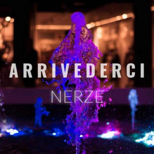 Arrivederci Nerze NZ